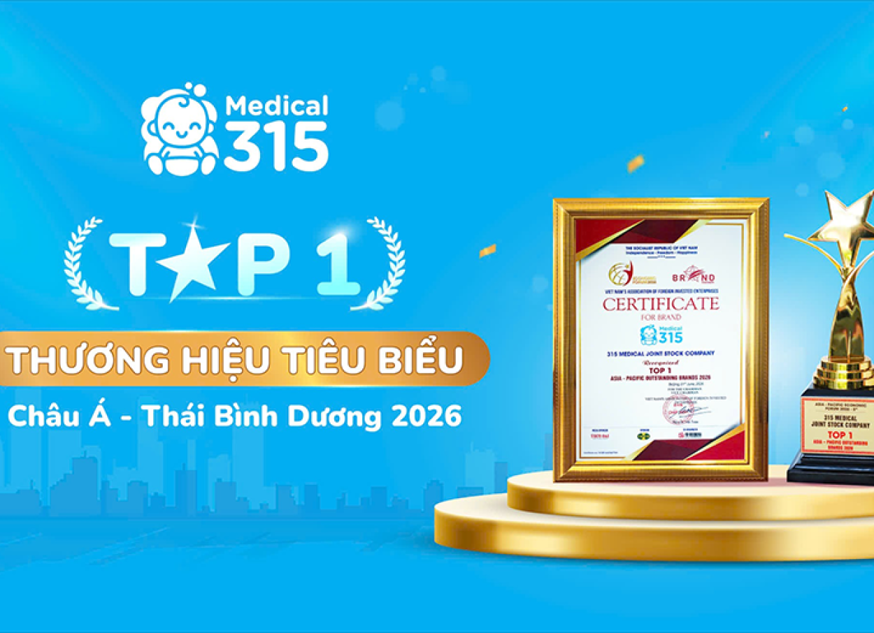 Hệ Thống Y Tế 315 Đạt Top 1 Thương Hiệu Tiêu Biểu Châu Á - Thái Bình Dương 2026